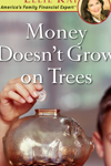 Money Doesn't Grow on Trees: Teaching Your Kids the Value of a Buck